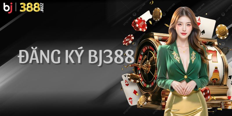 Điều kiện để đăng ký BJ388 thành công