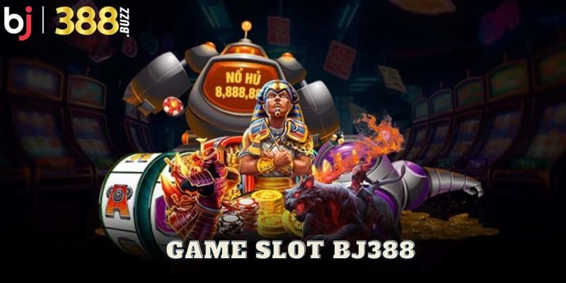 Giới thiệu nét thú vị của game slot Bj388