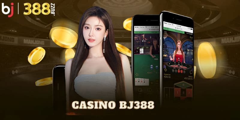 Giới thiệu casino Bj388 - Sảnh cược hàng đầu